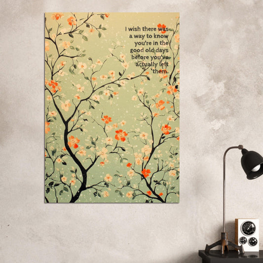 Good old days quote poster - Sillystroke