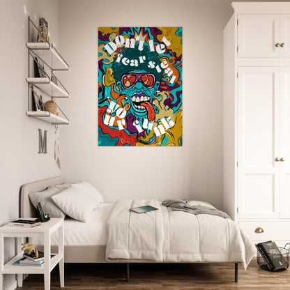 Don't Let Fear Steal Your Funk Poster - Sillystroke