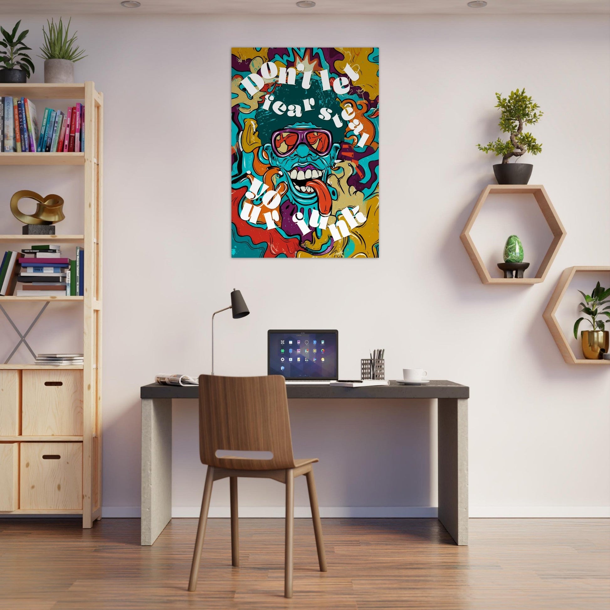 Don't Let Fear Steal Your Funk Poster - Sillystroke