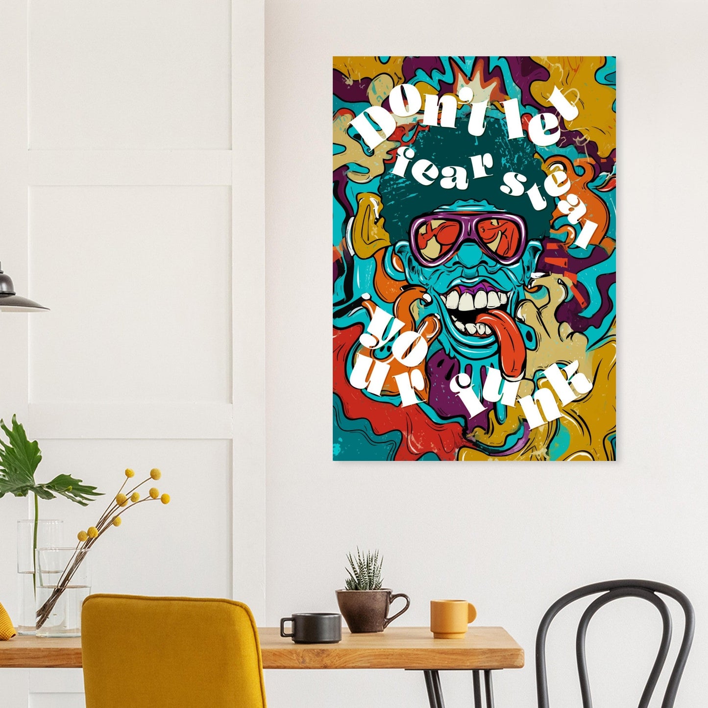 Don't Let Fear Steal Your Funk Poster - Sillystroke